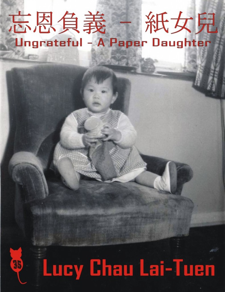 Lucy Chau Lai-Tuen - Ungrateful - A Paper Daughter